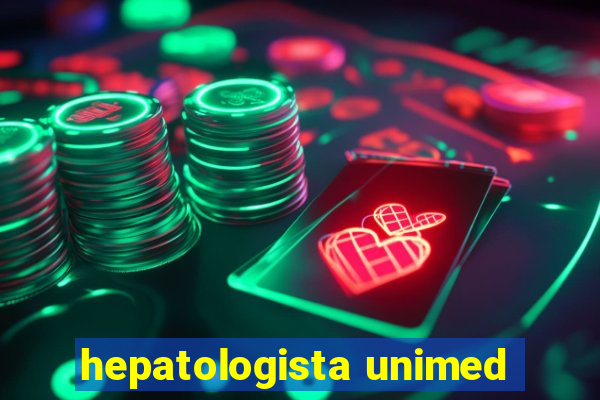 hepatologista unimed