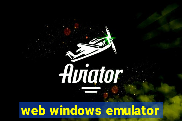 web windows emulator