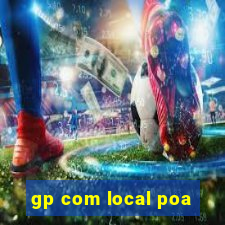 gp com local poa