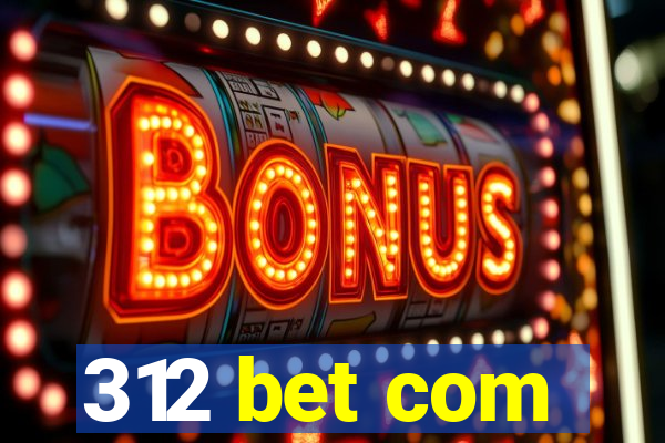 312 bet com