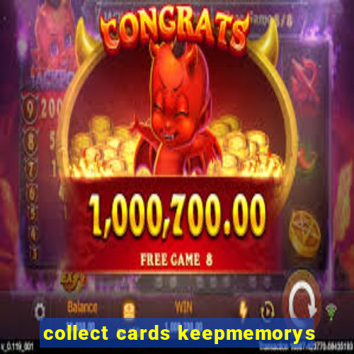 collect cards keepmemorys