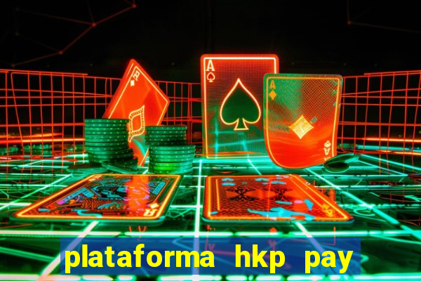 plataforma hkp pay jogos online