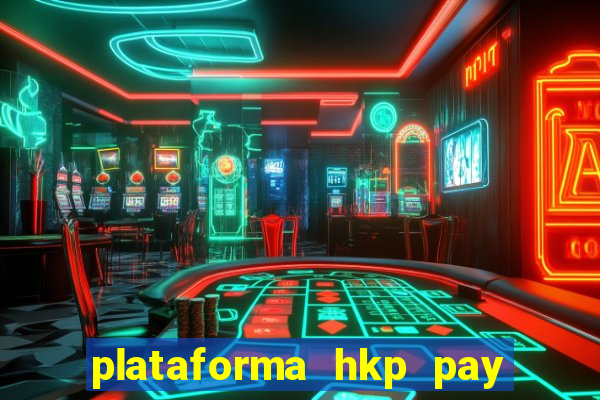 plataforma hkp pay jogos online