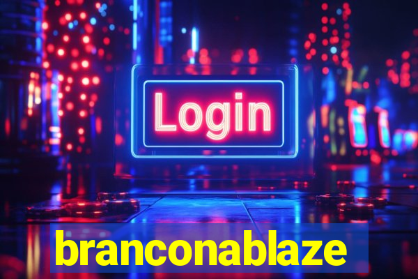 branconablaze