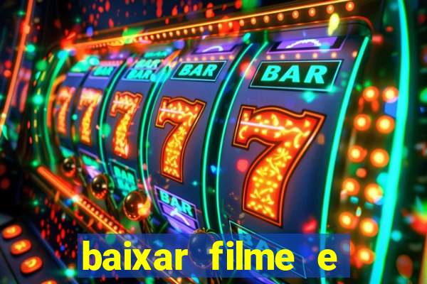 baixar filme e series mp4