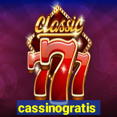 cassinogratis