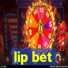 lip bet