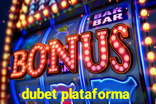 dubet plataforma