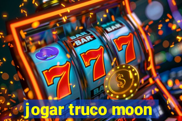 jogar truco moon