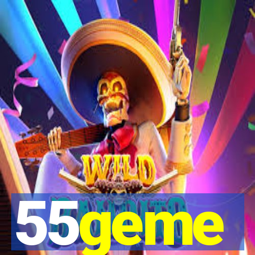 55geme