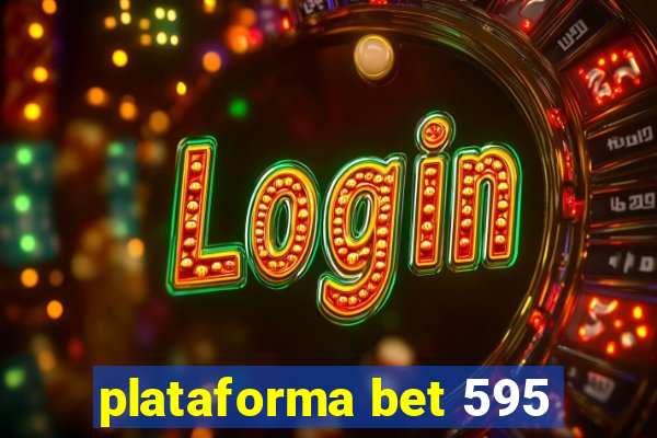 plataforma bet 595