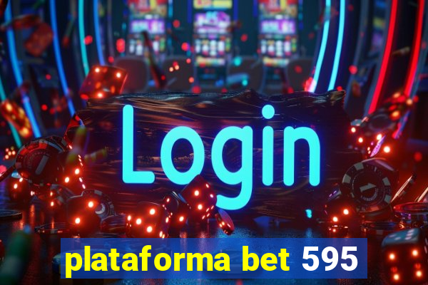 plataforma bet 595