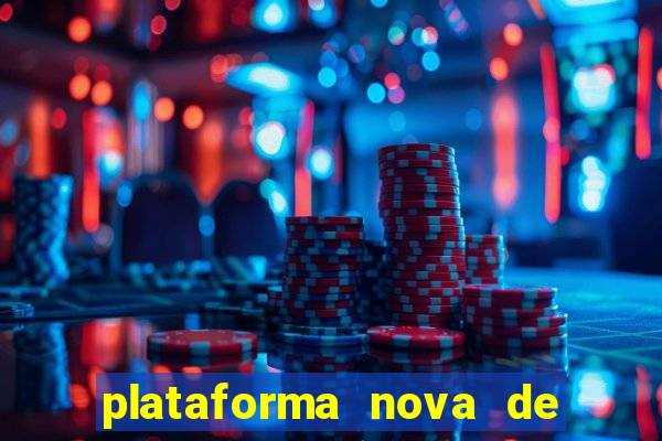 plataforma nova de jogos de aposta