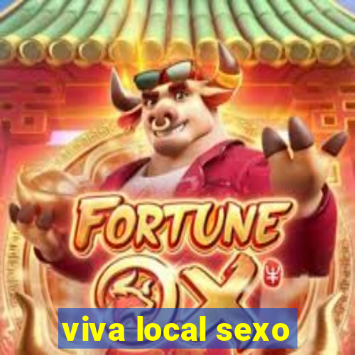 viva local sexo