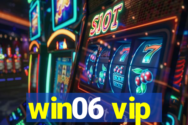 win06 vip