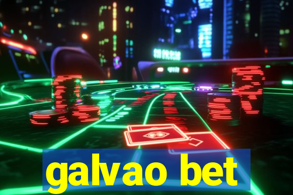 galvao bet