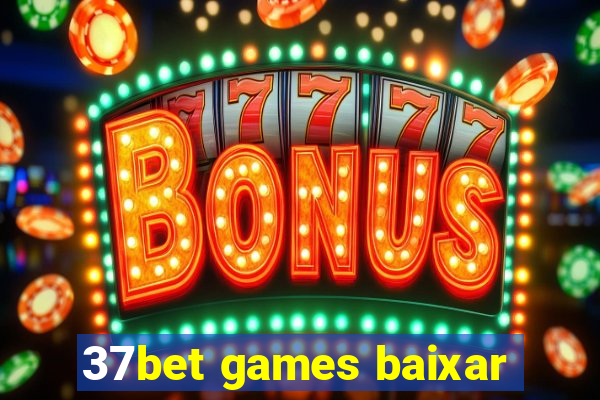 37bet games baixar