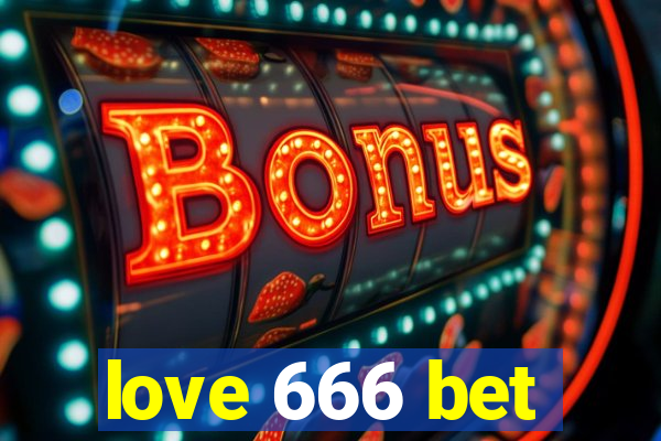 love 666 bet