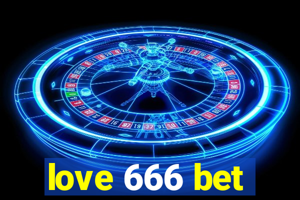 love 666 bet