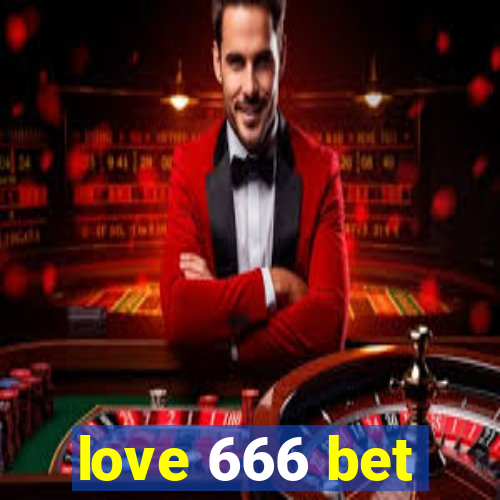 love 666 bet