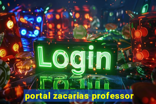 portal zacarias professor