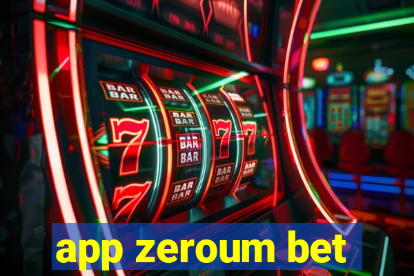 app zeroum bet