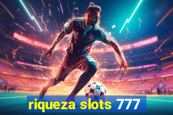 riqueza slots 777