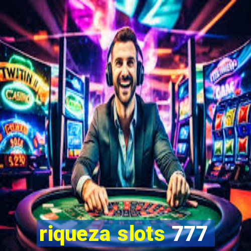 riqueza slots 777