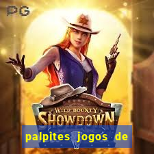 palpites jogos de quarta feira