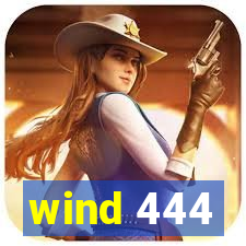 wind 444