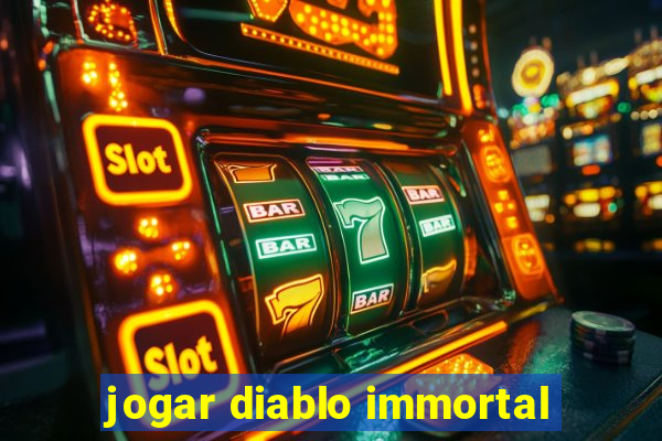 jogar diablo immortal