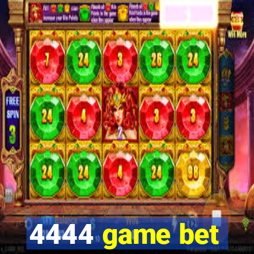 4444 game bet