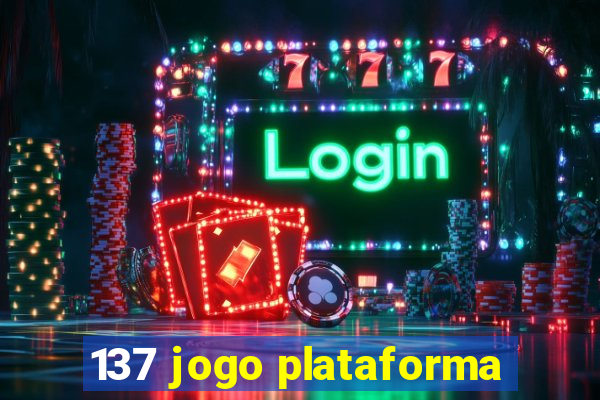 137 jogo plataforma