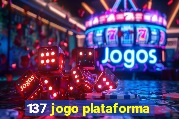 137 jogo plataforma