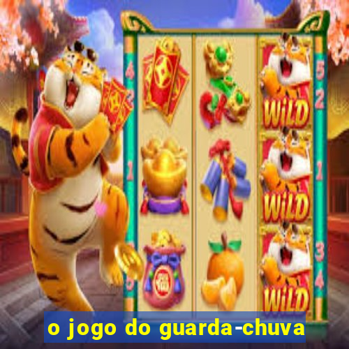 o jogo do guarda-chuva