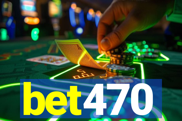 bet470