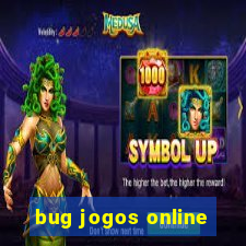 bug jogos online