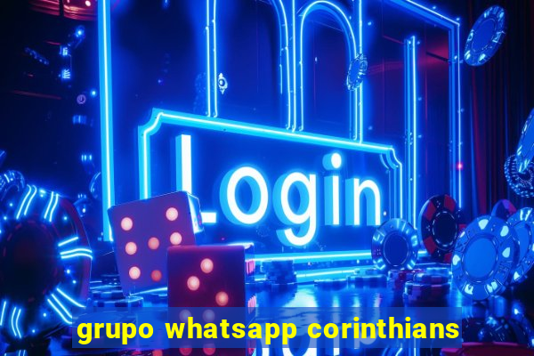 grupo whatsapp corinthians