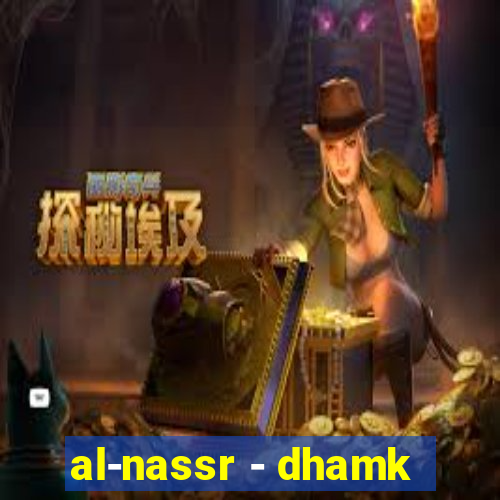 al-nassr - dhamk