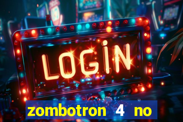 zombotron 4 no click jogos