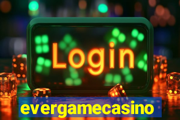 evergamecasino