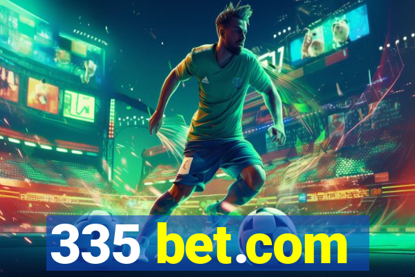 335 bet.com