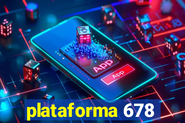 plataforma 678