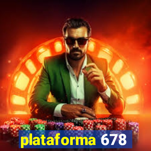 plataforma 678