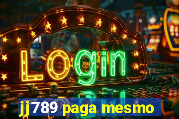 jj789 paga mesmo