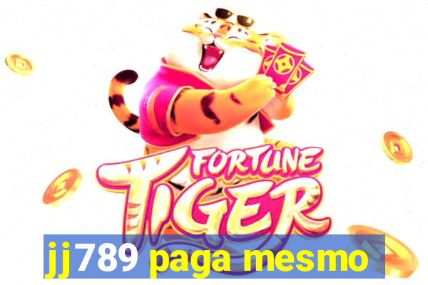 jj789 paga mesmo