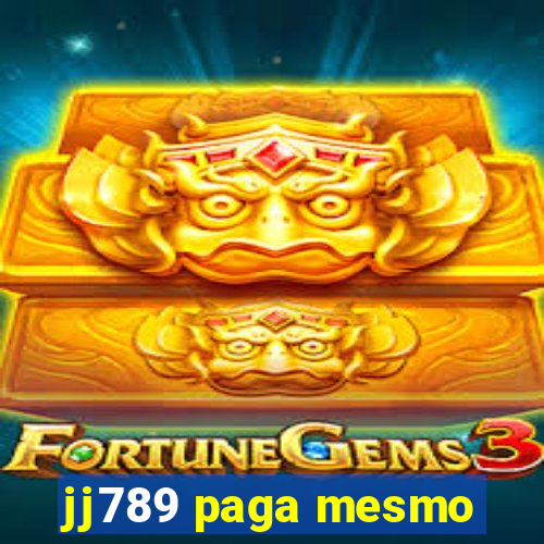 jj789 paga mesmo