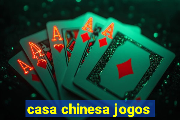 casa chinesa jogos