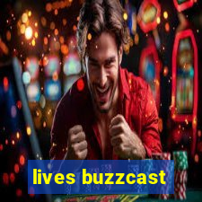 lives buzzcast