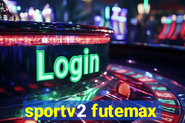 sportv2 futemax